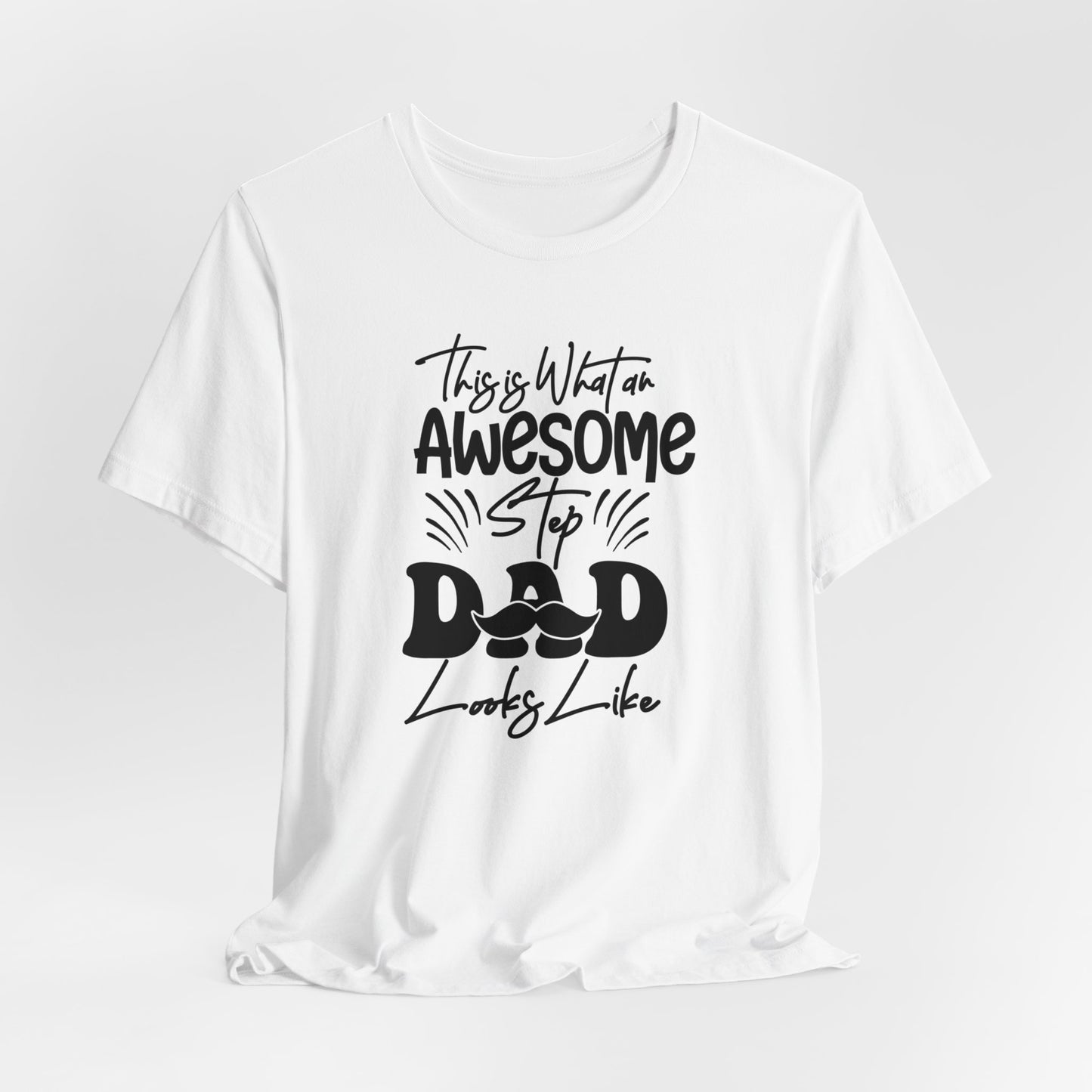 Awesome Step Dad T-Shirt For Cool Parent TShirt For Great Father's Day T Shirt Gift Idea