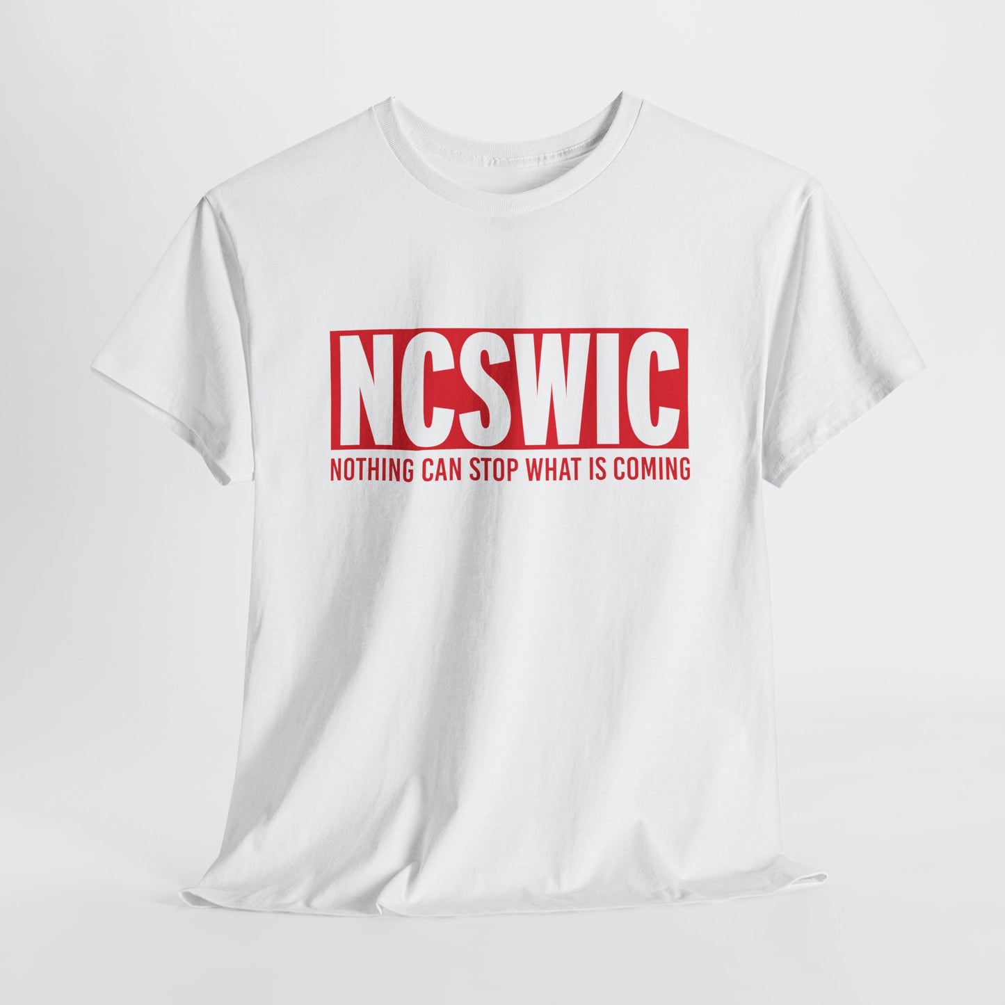 NCSWIC T-Shirt Nothing Can Stop What Is Coming TShirt Conspiracy T Shirt For Conservative Patriot Shirt Social Justice Awareness TShirt