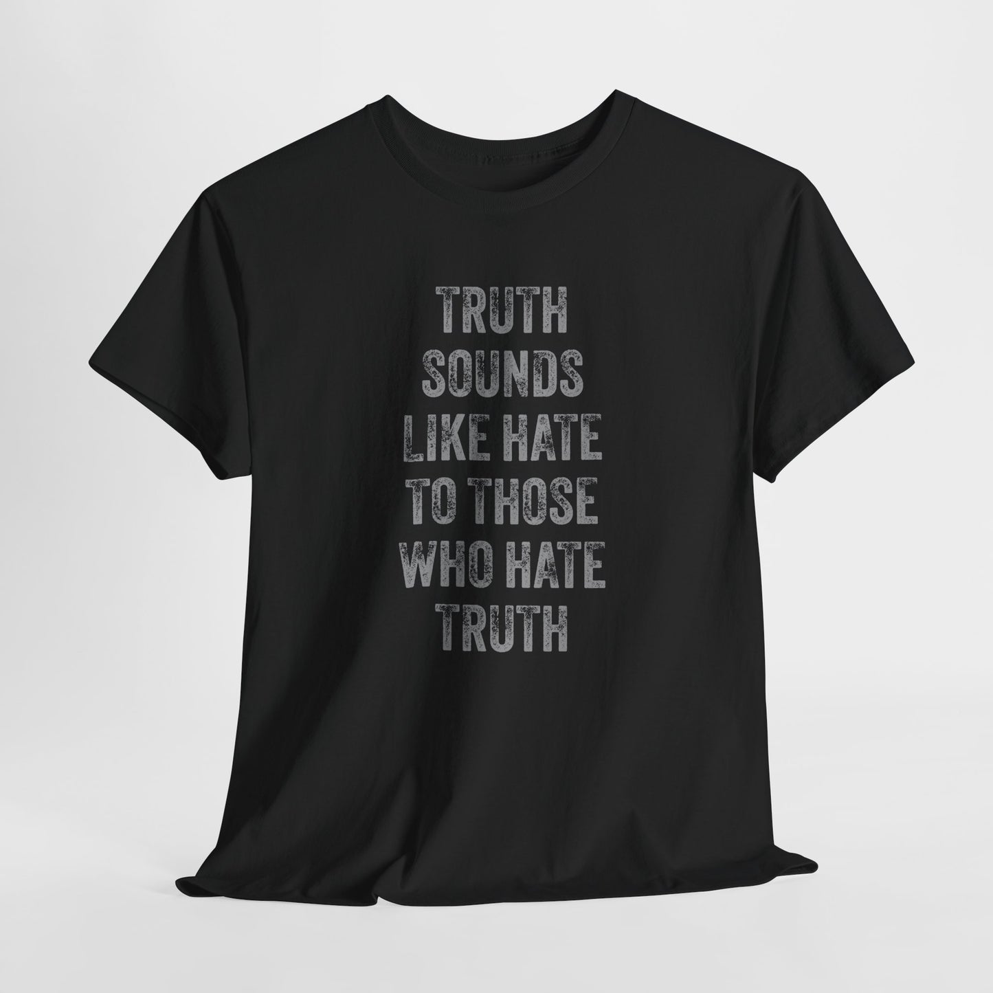 Truth T-Shirt For Hate TShirt For Facts T Shirt For Reality Tee