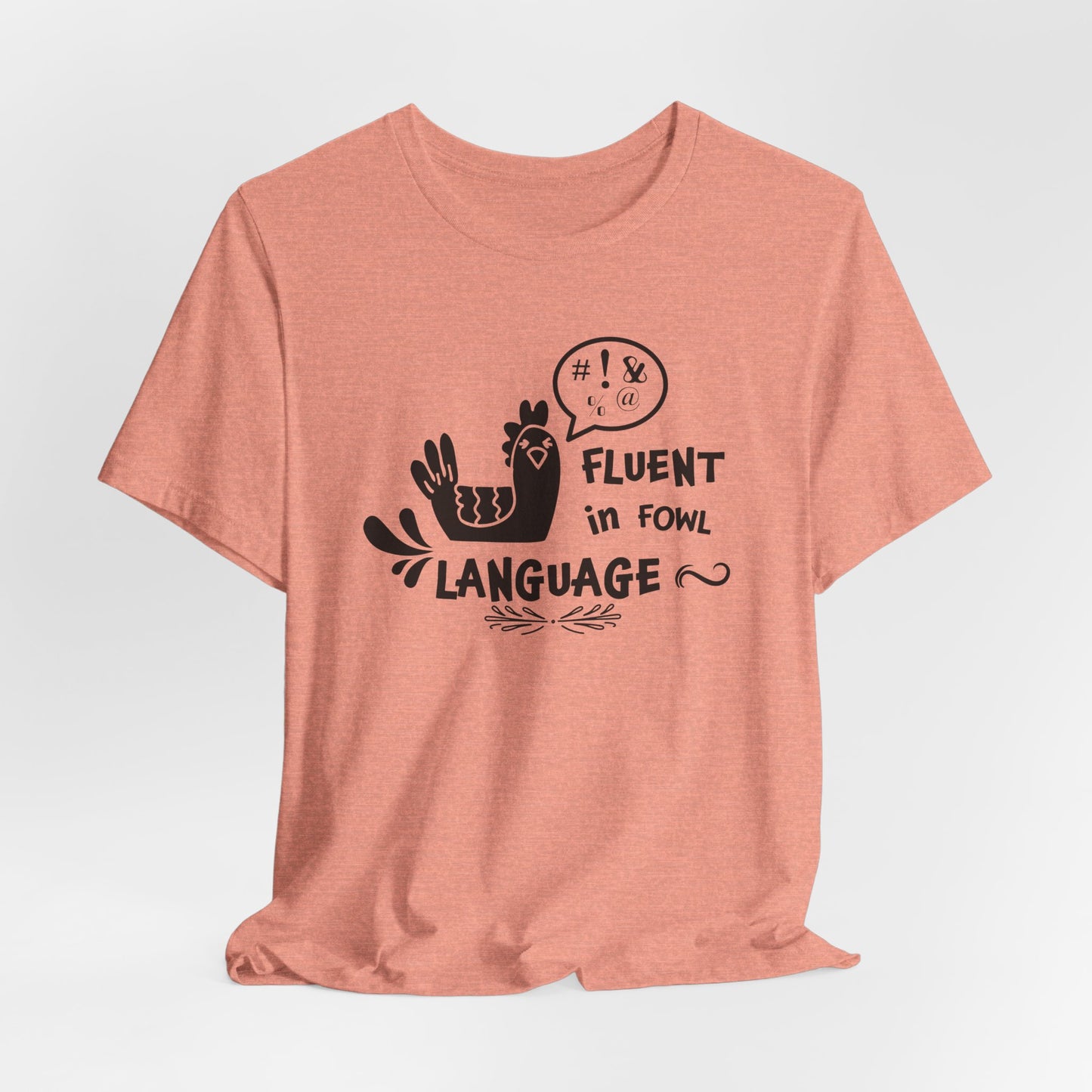 Fluent in Fowl Language Tee Funny T-Shirt for Bird Lovers