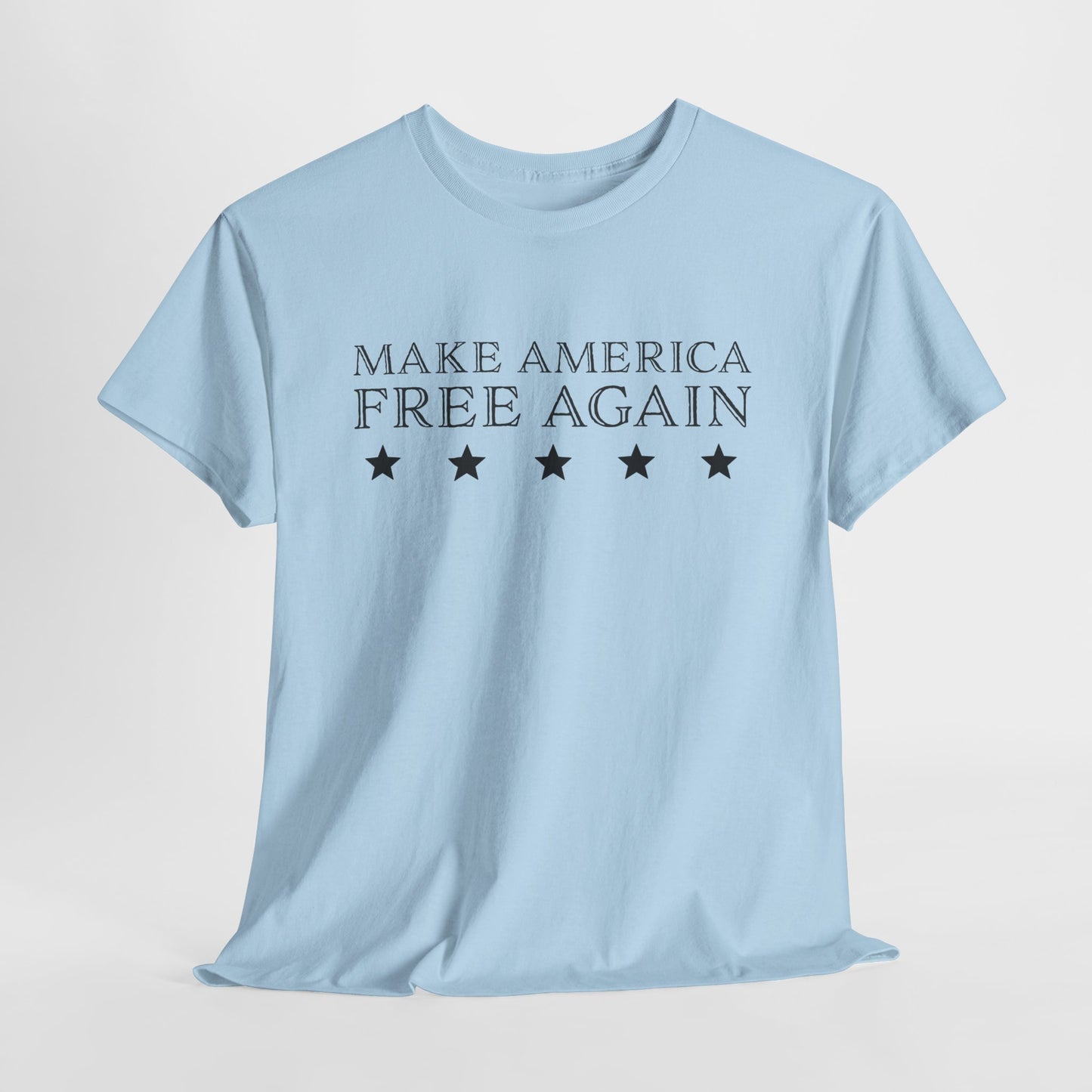 America T-Shirt For MAGA T Shirt For Conservative TShirt For Freedom Tee For Independence Gift