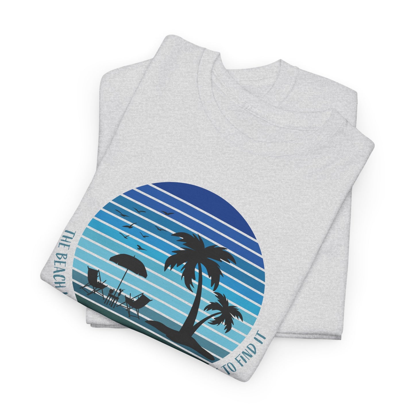 Beach Escape T-Shirt For Vacation Mode T Shirt For Warm Weather TShirt