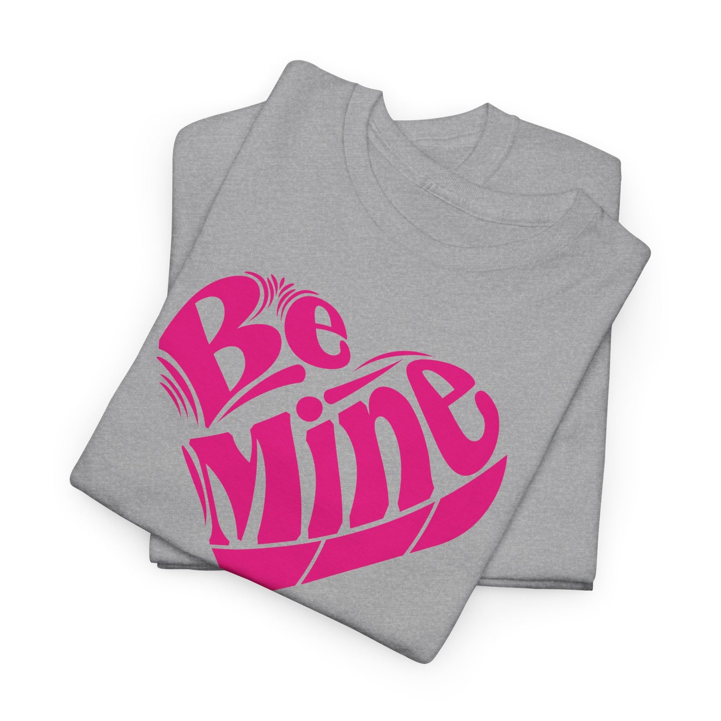 Cute Valentine's T-Shirt For Be Mine T Shirt For Love TShirt