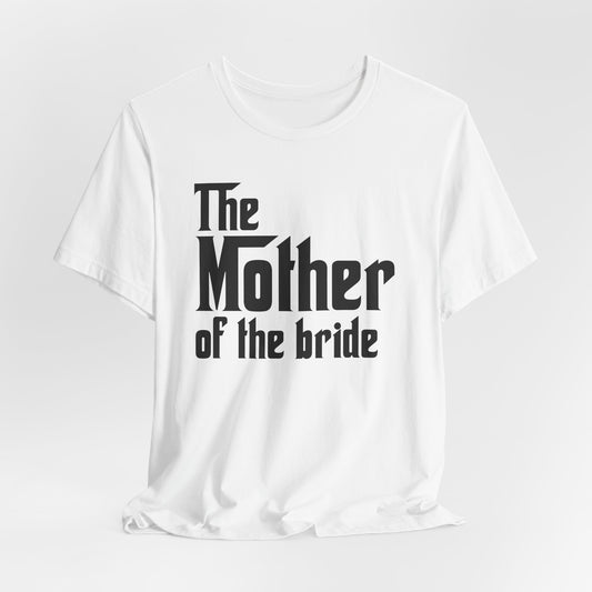 Mafia Wedding T-Shirt For Mother Of The Bride TShirt For Bachelorette Theme Party