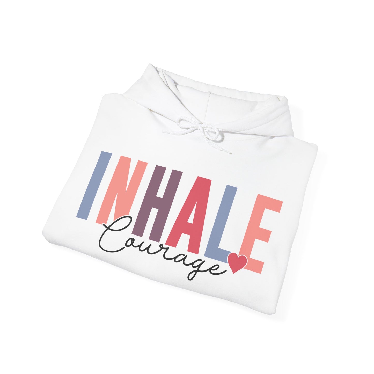 Inhale Courage Hoodie For Exhale Fear Hooded Sweatshirt