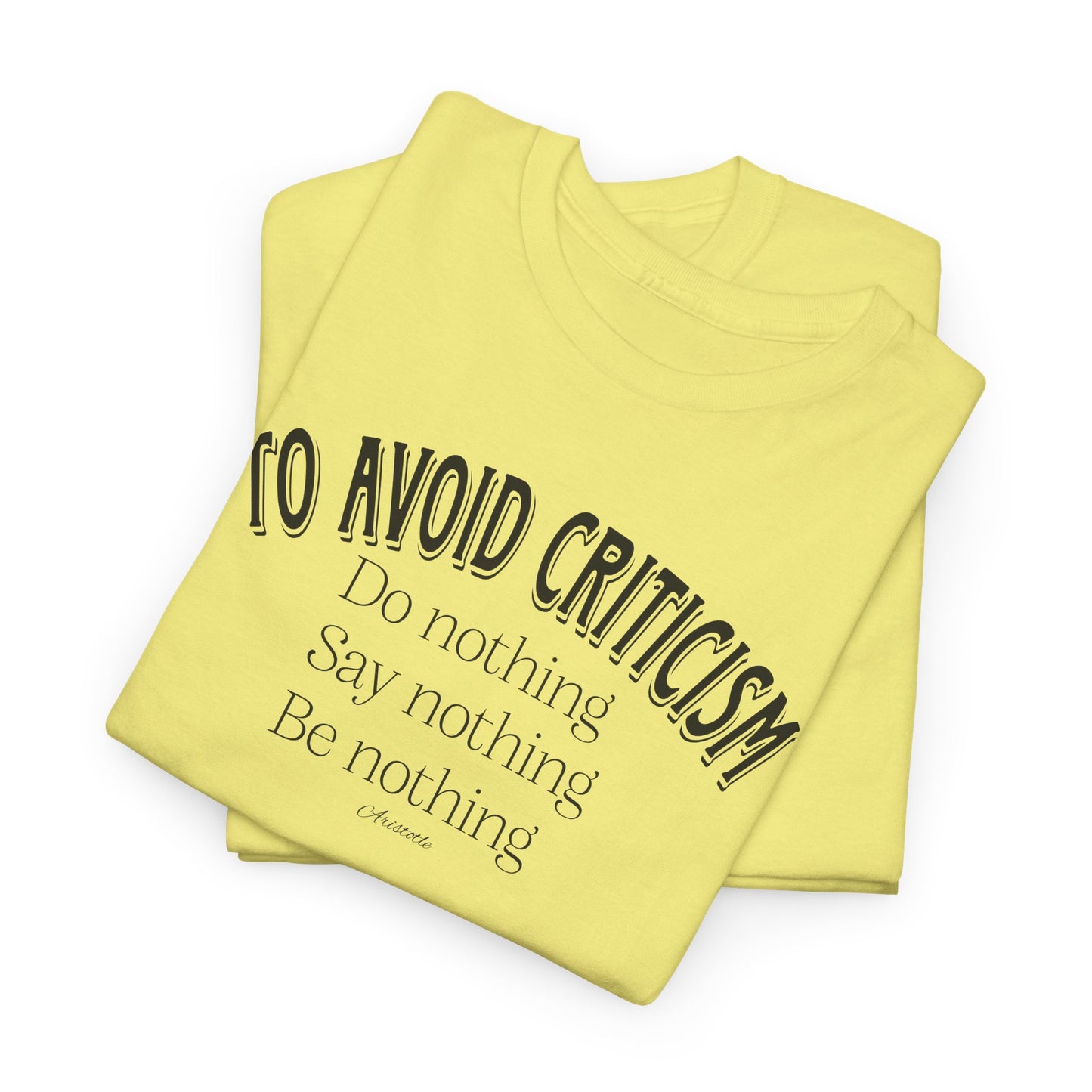 Aristotle Quote T-Shirt For Criticism TShirt For Do Nothing T Shirt For Wisdom Tee