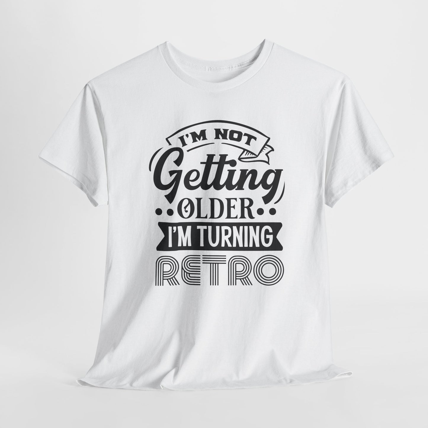 Cool Retro T-Shirt For Getting Older T Shirt For Birthday TShirt