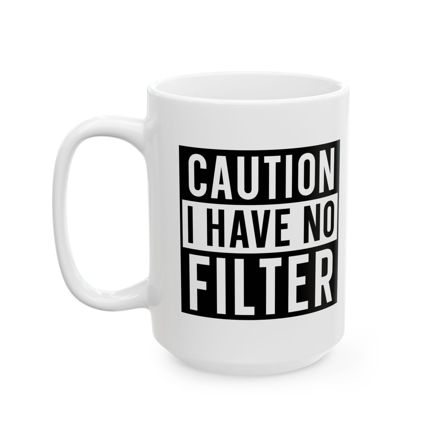 No Filter Coffee Mug For Caution Tea Cup For Hot Cocoa