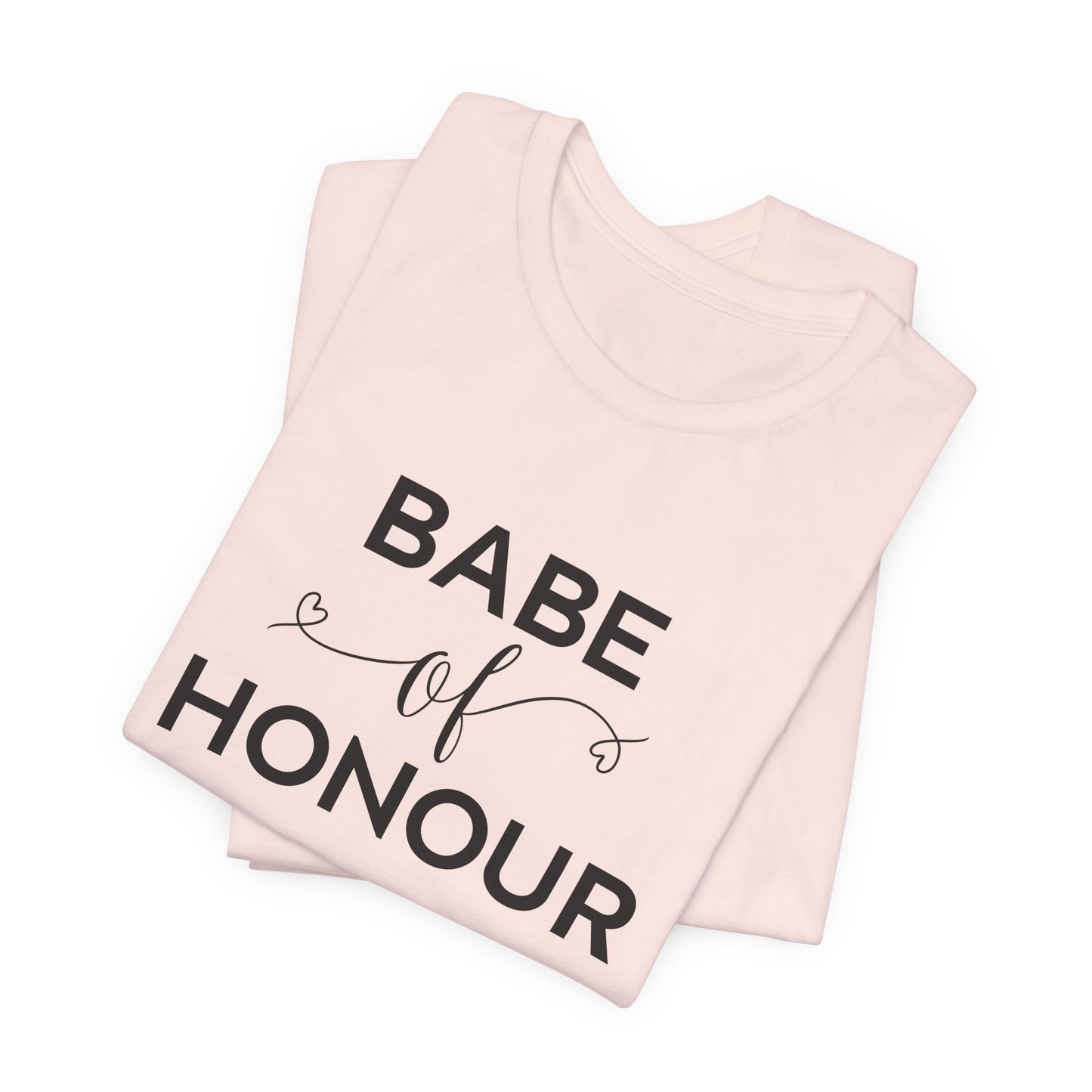 Babe Of Honor T-Shirt For Bridal Party T Shirt For Maid Of Honor TShirt