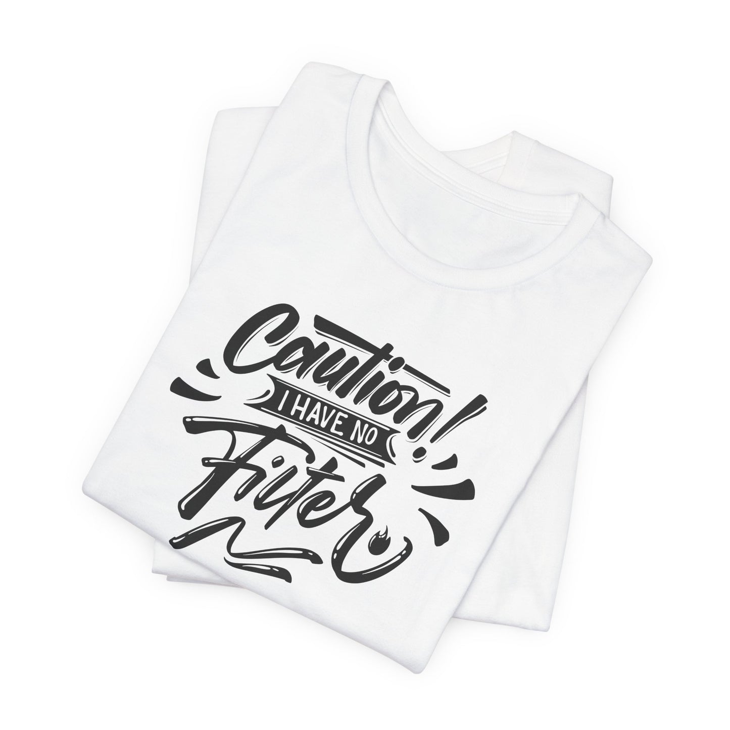 Caution T-Shirt For No Filter T Shirt For Outspoken TShirt