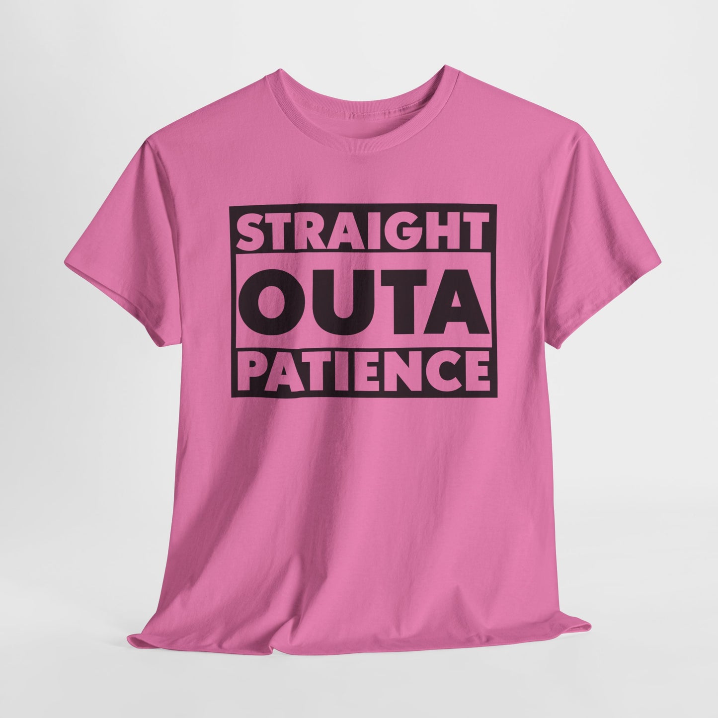 Straight Outa Patience T-Shirt For Frustrated T Shirt For Had Enough TShirt