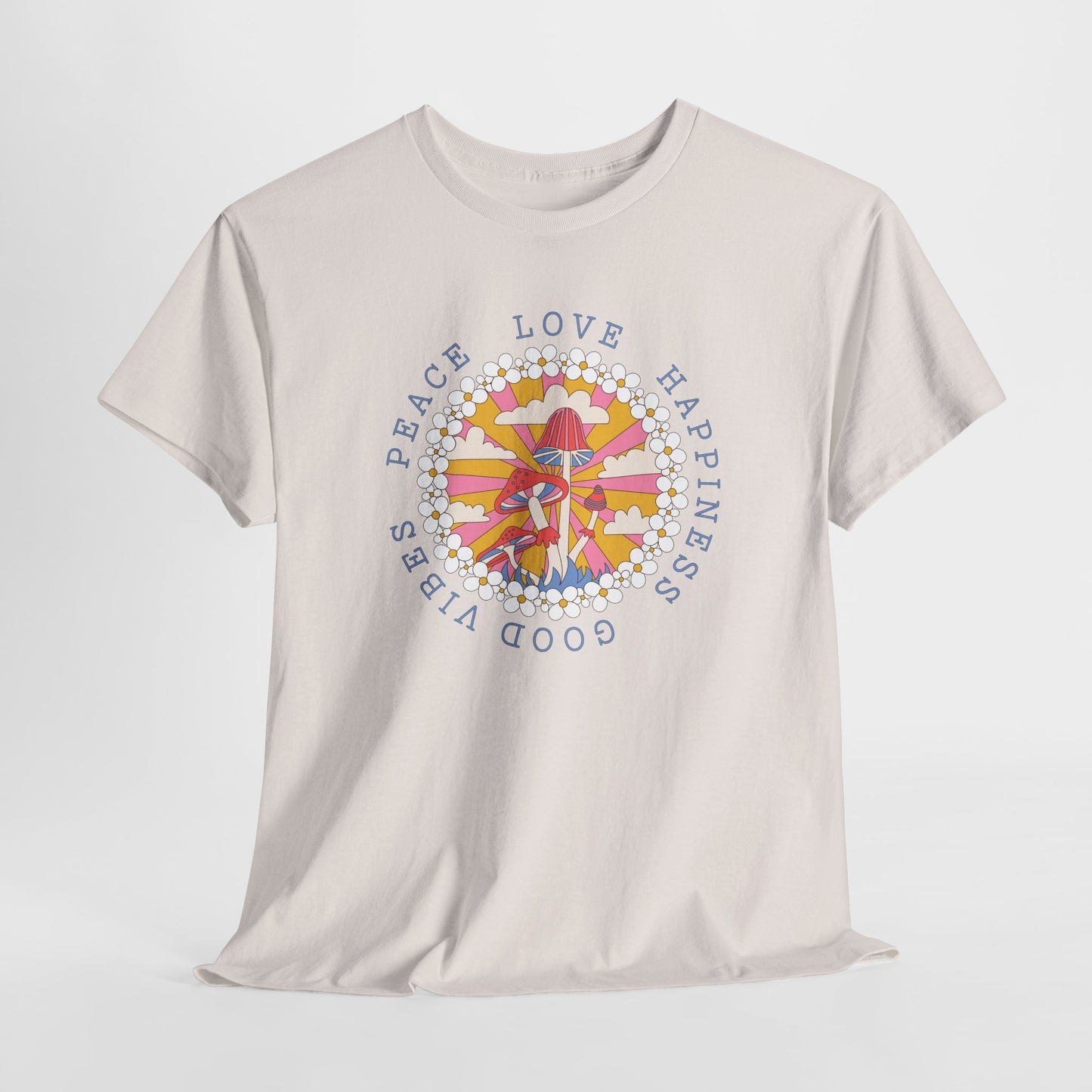 Good Vibes T-Shirt For Hippie TShirt With Mushrooms T Shirt For Flower Child Shirt For Love Peace Happiness Tee