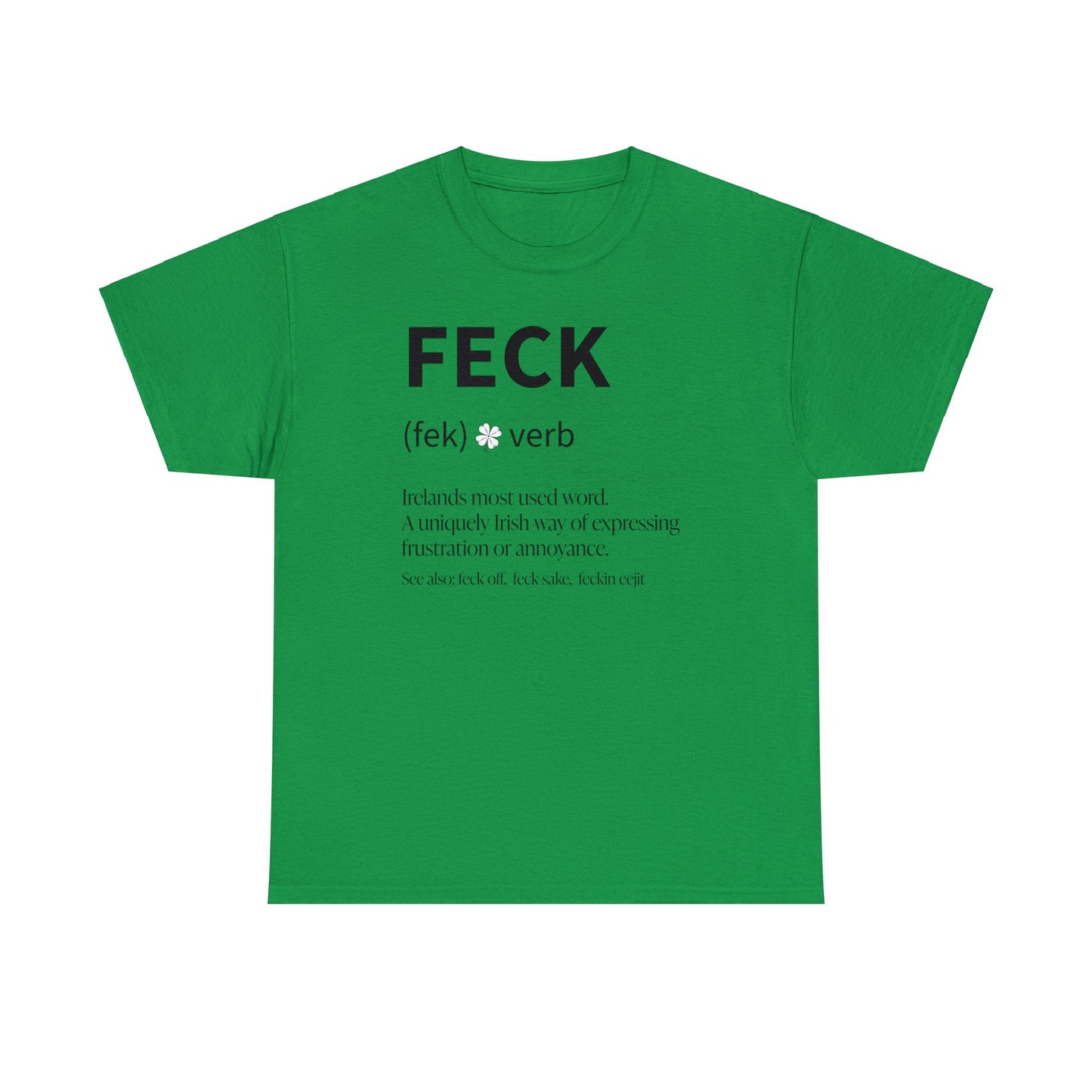 Feck T-Shirt For Feck Definition T Shirt For Irish Sarcasm TShirt For St. Paddy's Day Shirt