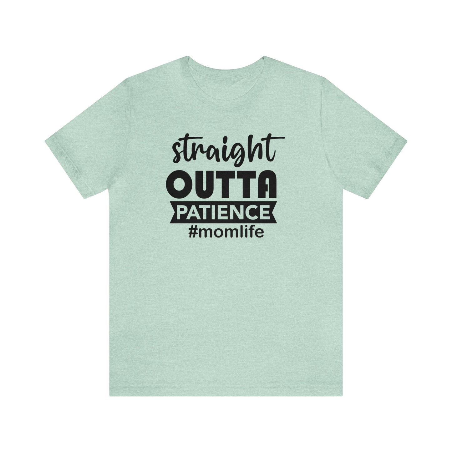 Mom Life T-Shirt For Out Of Patience TShirt For Mother's Day T Shirt Gift For Mom