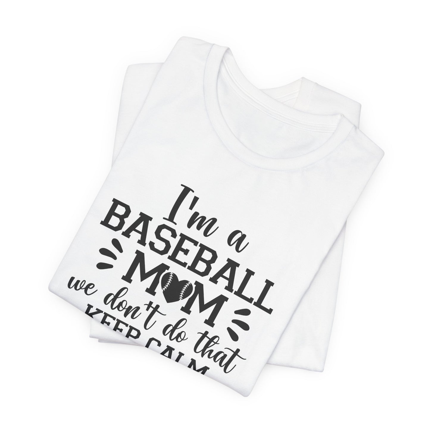 Baseball Mom T-Shirt For Keep Calm TShirt For School Sports Fan T Shirt