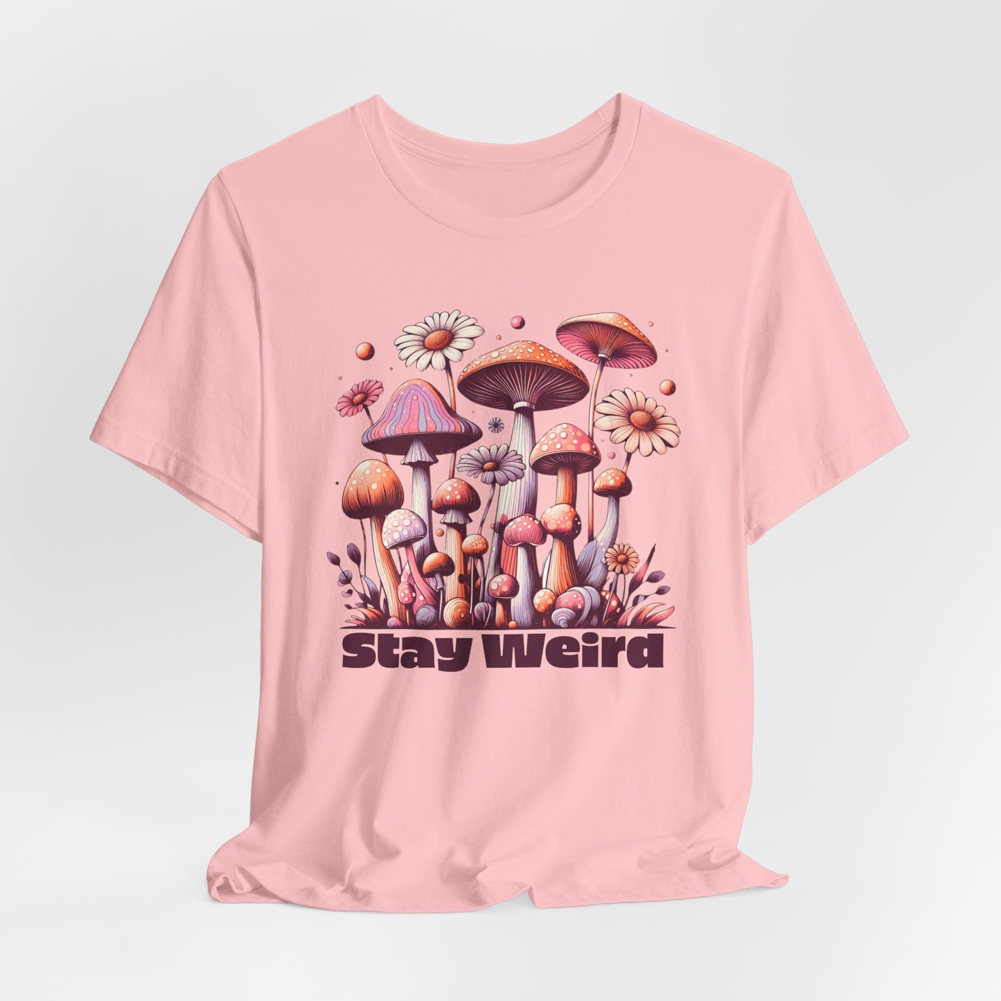 Stay Weird Mushroom Graphic Tee Quirky Psychedelic Style for Nature Lovers T-Shirt