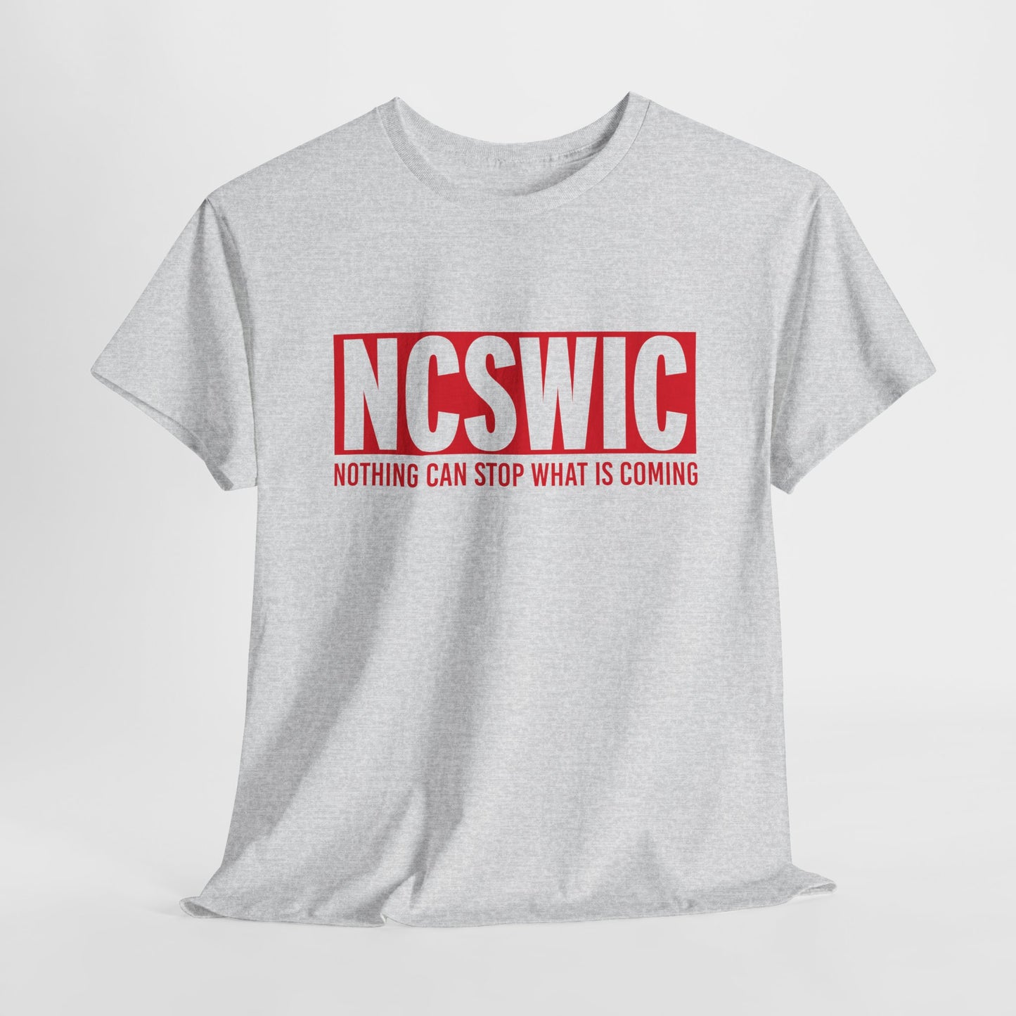 NCSWIC T-Shirt Nothing Can Stop What Is Coming TShirt Conspiracy T Shirt For Conservative Patriot Shirt Social Justice Awareness TShirt