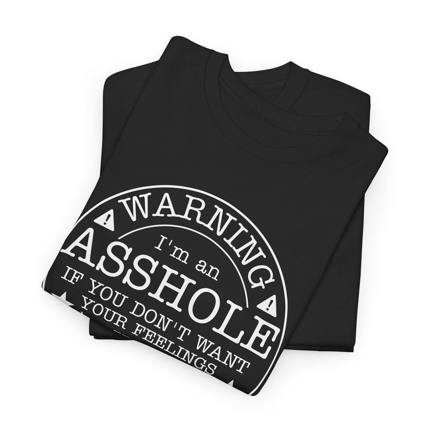 Warning T-Shirt For Asshole TShirt For Walk Away T Shirt