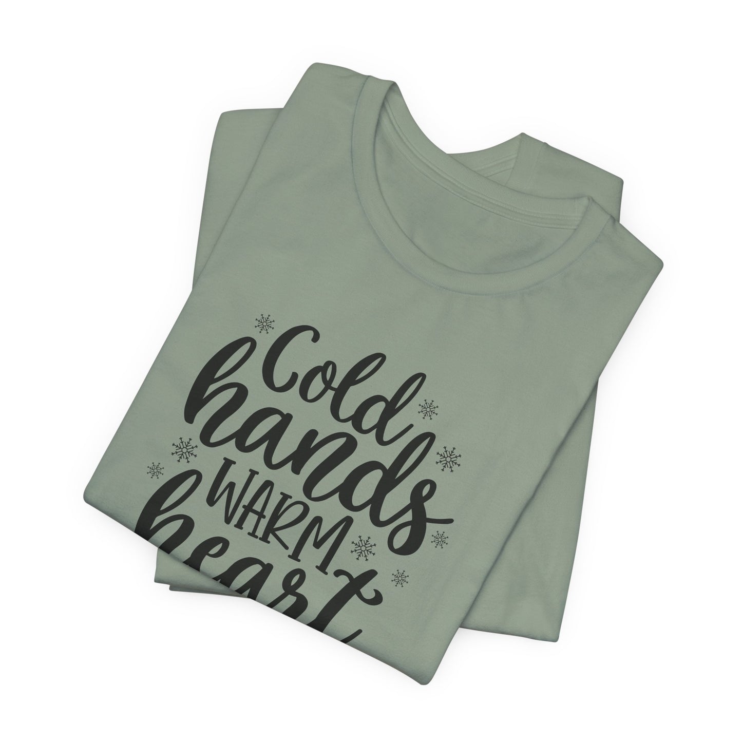 Cold Hands T-Shirt For Winter T Shirt For Warm Heart TShirt