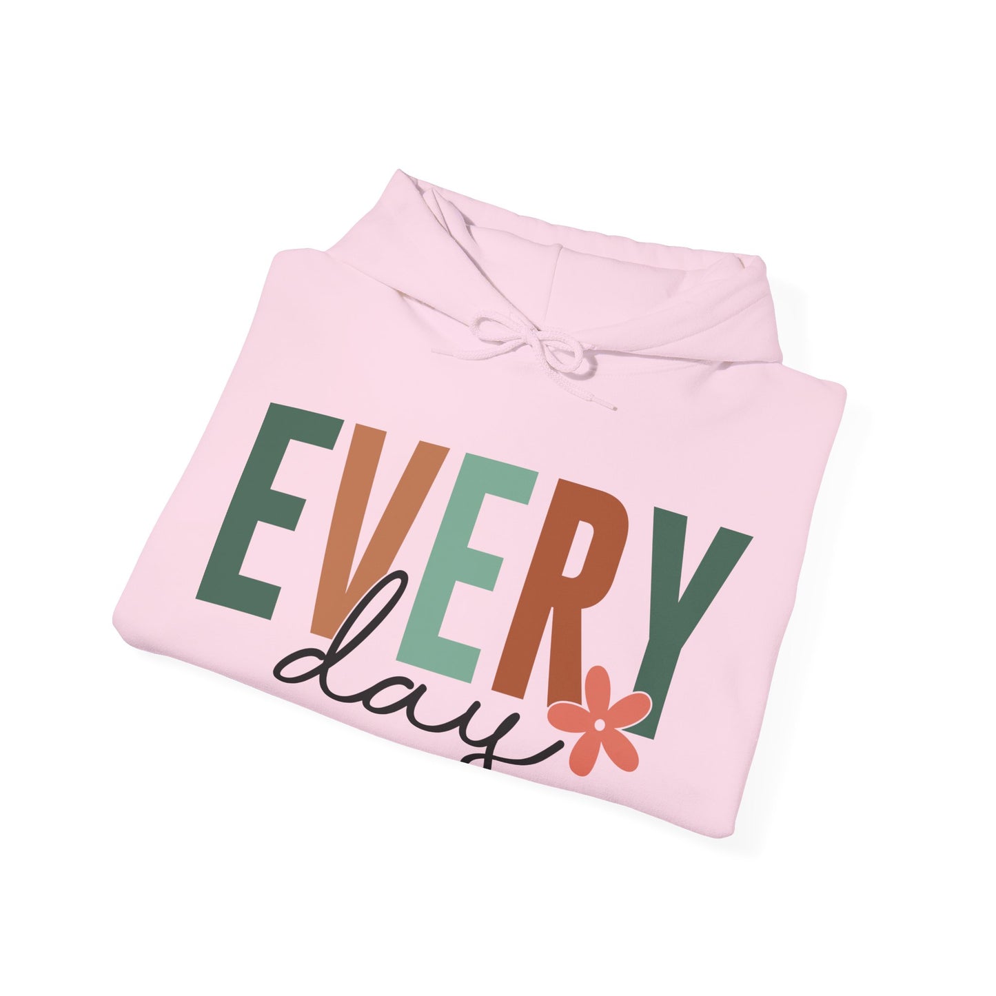 Every Day Hoodie For New Beginnings Hooded Sweatshirt