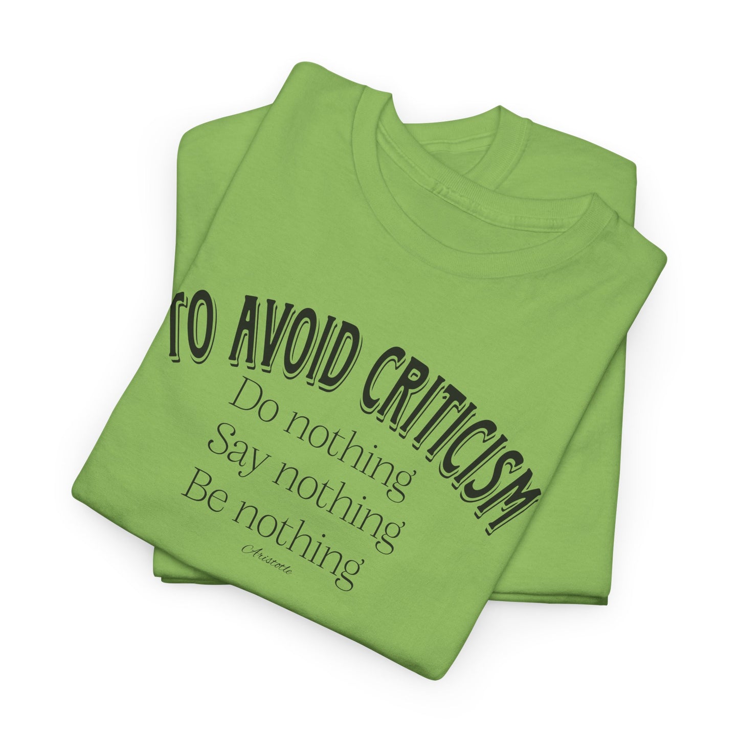 Aristotle Quote T-Shirt For Criticism TShirt For Do Nothing T Shirt For Wisdom Tee