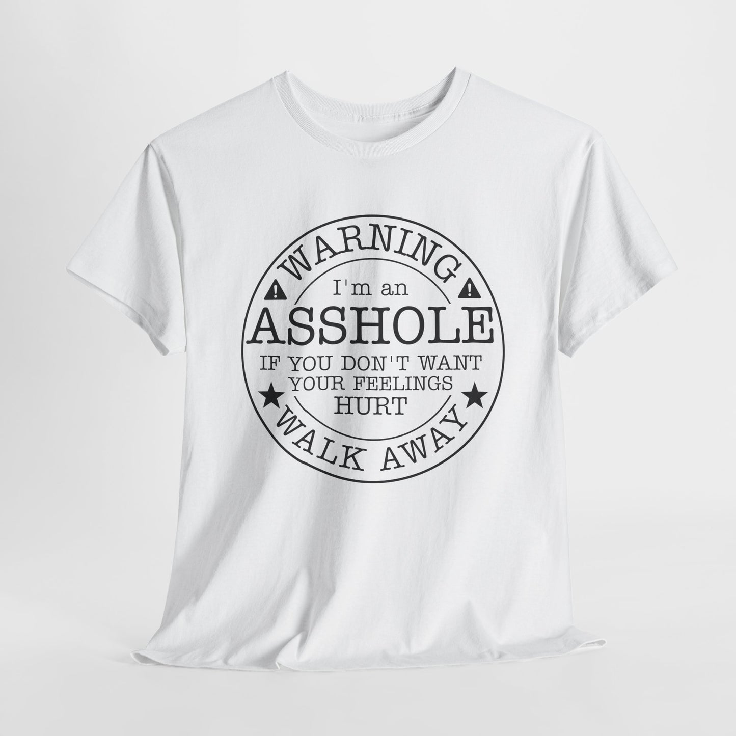 Warning T-Shirt For Asshole TShirt For Walk Away T Shirt