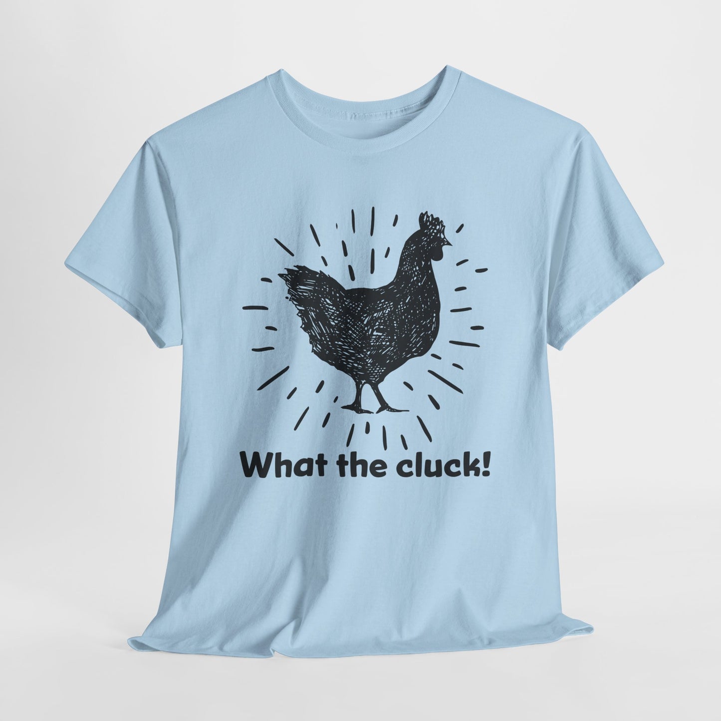 Funny Chicken T-Shirt For What The Cluck TShirt For Hen T Shirt For Farm Girl Shirt For Women T-Shirt For Chicken Owner Tee For Fun Chicken Gift