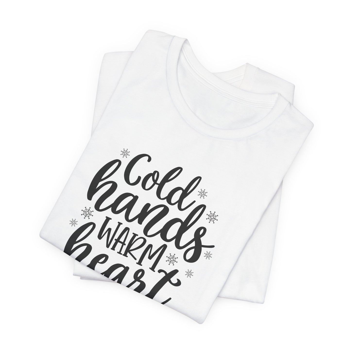 Cold Hands T-Shirt For Winter T Shirt For Warm Heart TShirt