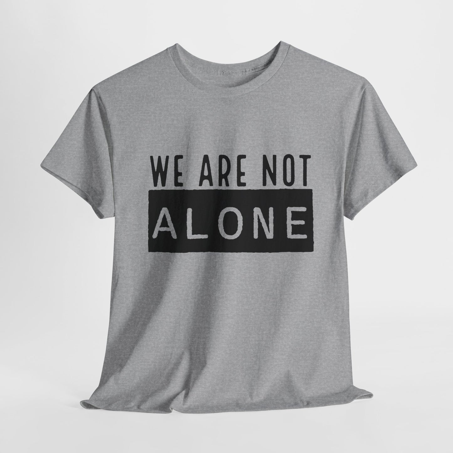 Alien T-Shirt For Not Alone T Shirt For Alien Abduction T Shirt For Conspiracy Shirt For Extraterrestrial TShirt For Outer Space Shirt For Funny Alien Gift