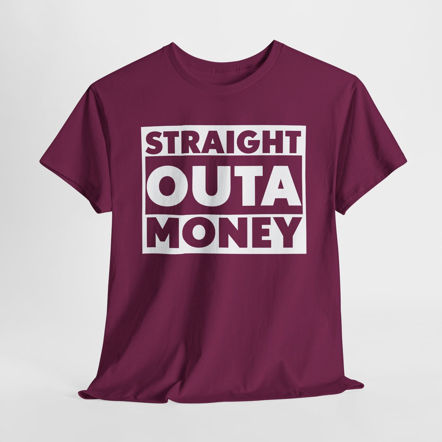 Straight Outa Money T-Shirt For Out Of Cash T Shirt For Sarcastic Broke TShirt