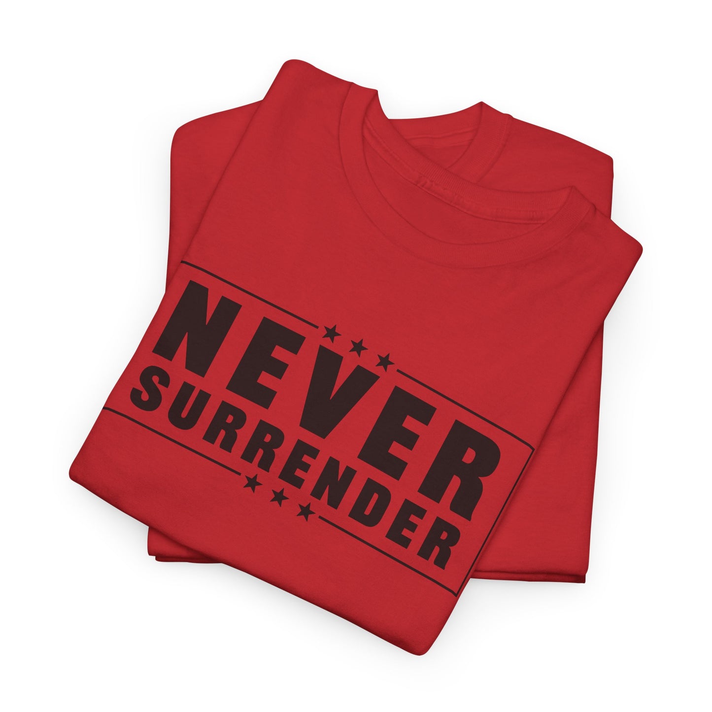 Never Surrender - USA Made