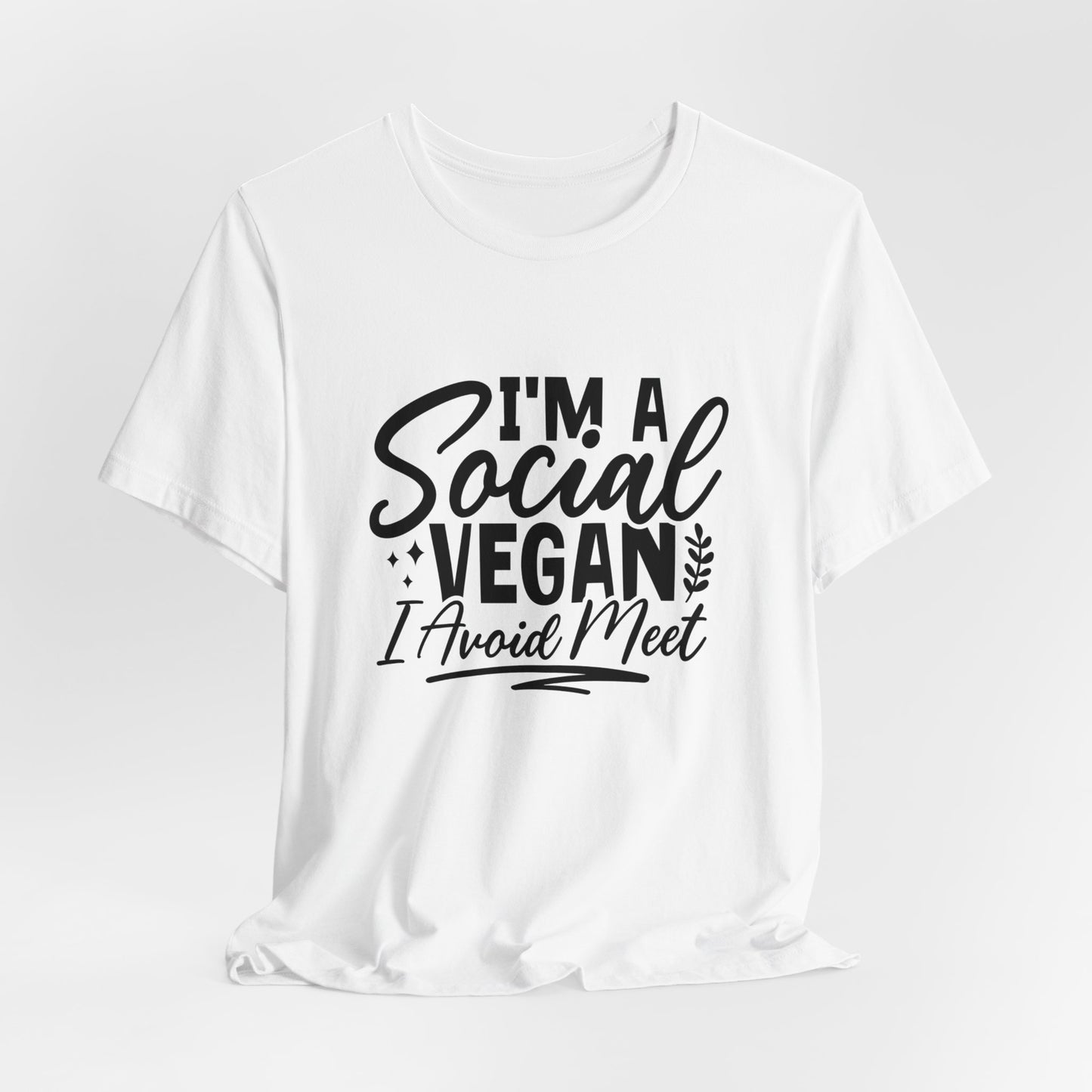 Funny Vegan T-Shirt For Anti-Social T Shirt For Silly Pun TShirt