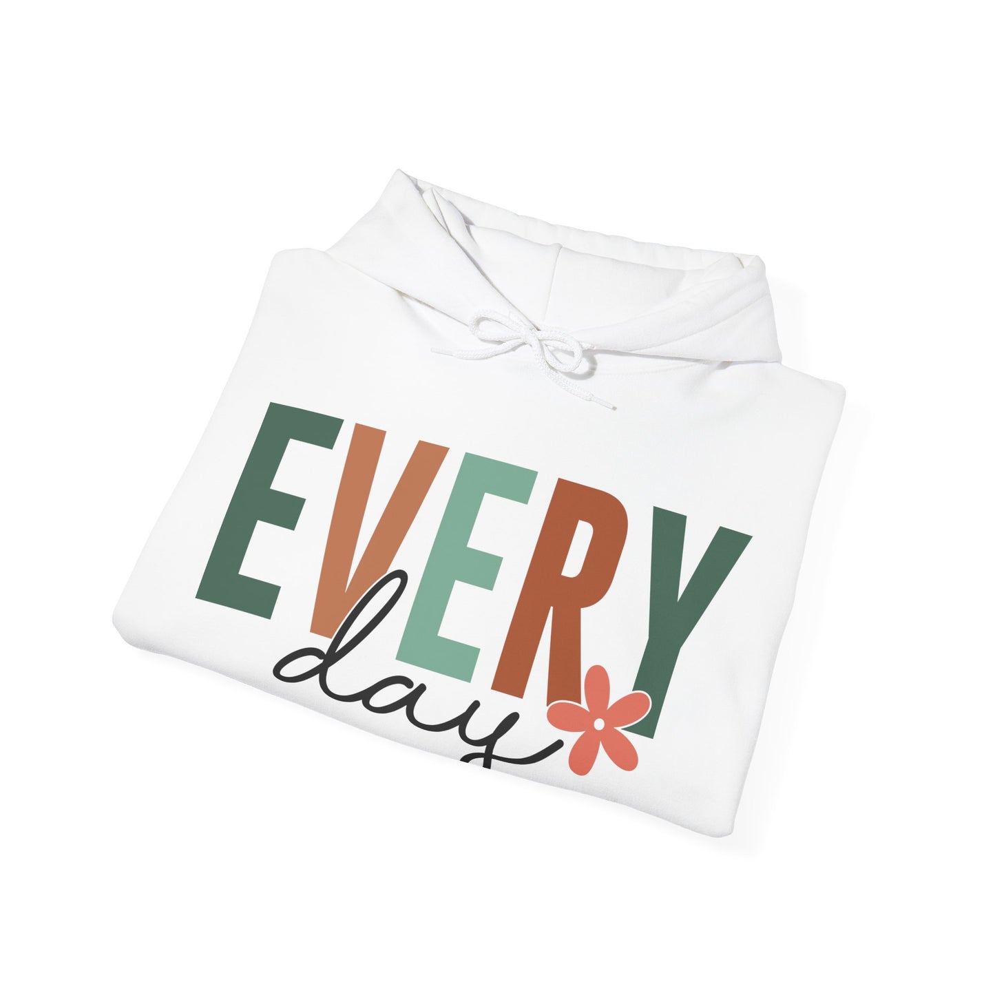 Every Day Hoodie For New Beginnings Hooded Sweatshirt