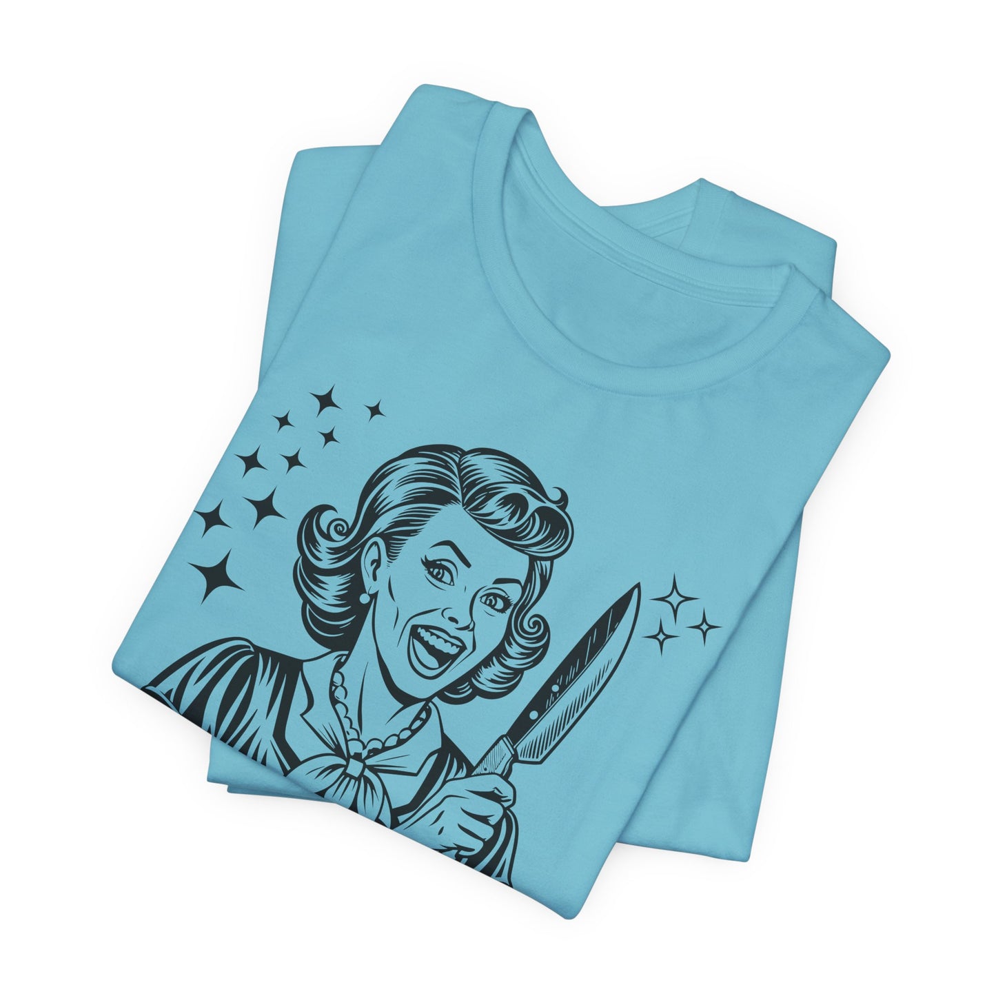 Unhinged T-Shirt For Crazy Lady T Shirt For Retro Housewife TShirt