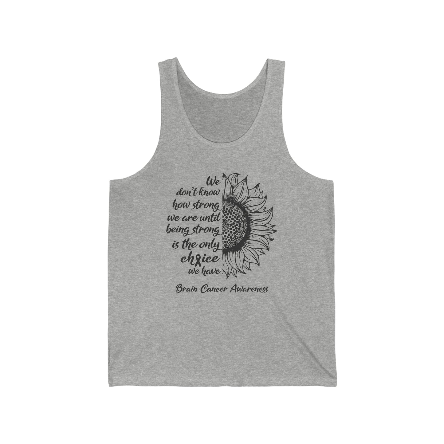 Cancer Tank Top For Brain Cancer Awareness With Inspirational Sunflower Message