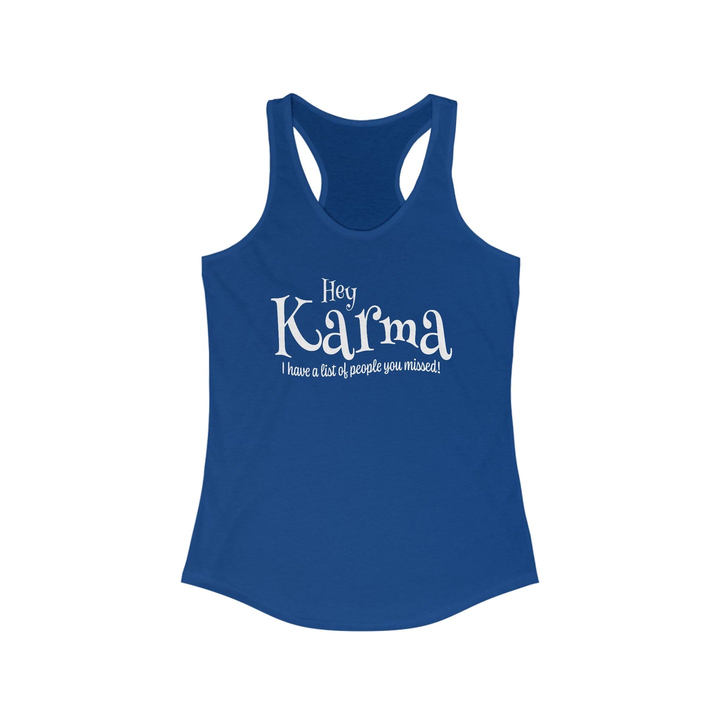 Hey Karma Tank Top For Funny Destiny Shirt For Sarcastic Karma Tee