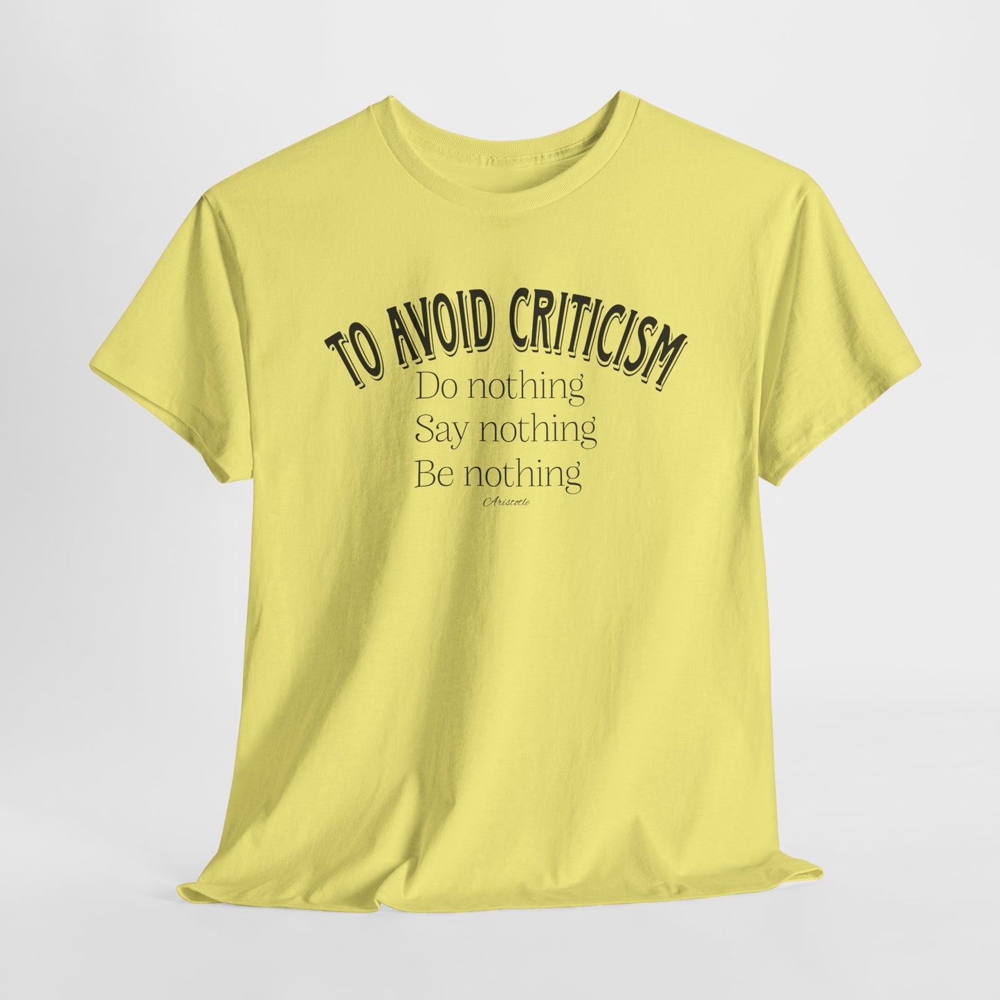 Aristotle Quote T-Shirt For Criticism TShirt For Do Nothing T Shirt For Wisdom Tee