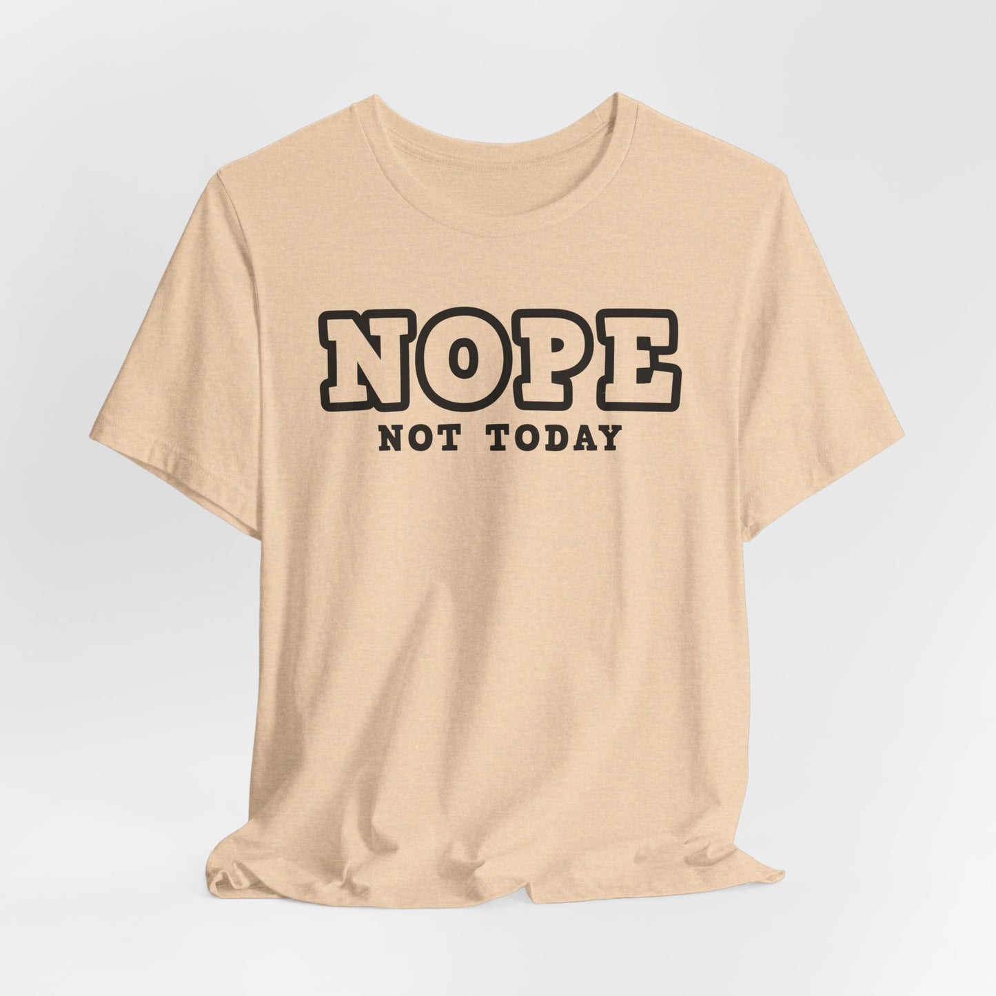 Nope Not Today T-Shirt For Chaos T Shirt For Self Care TShirt