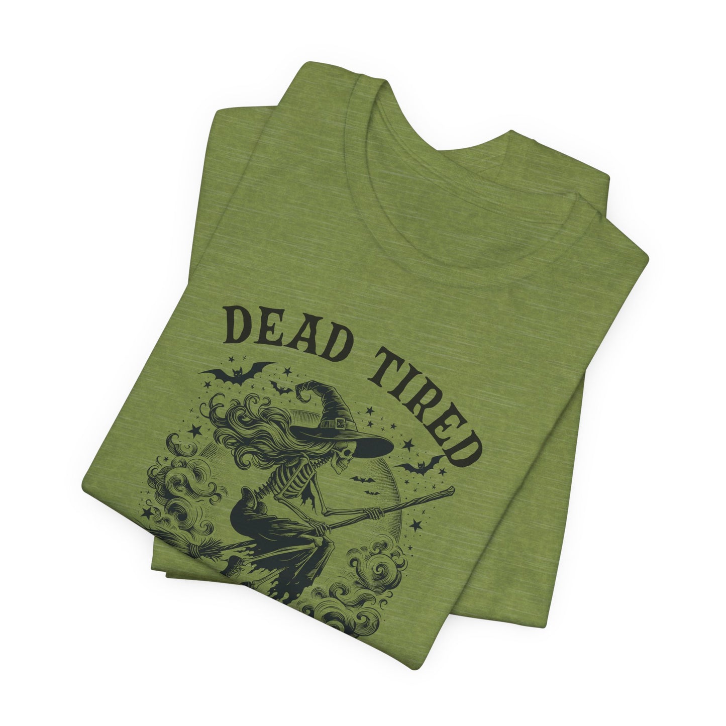 Dead Tired T-Shirt For Halloween Costume T Shirt For Flying Witch TShirt