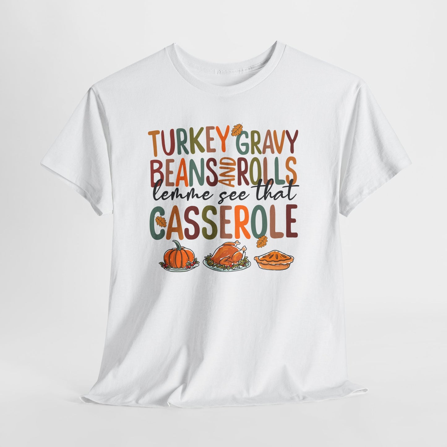 Turkey Gravy Rolls Casserole Thanksgiving T-Shirt