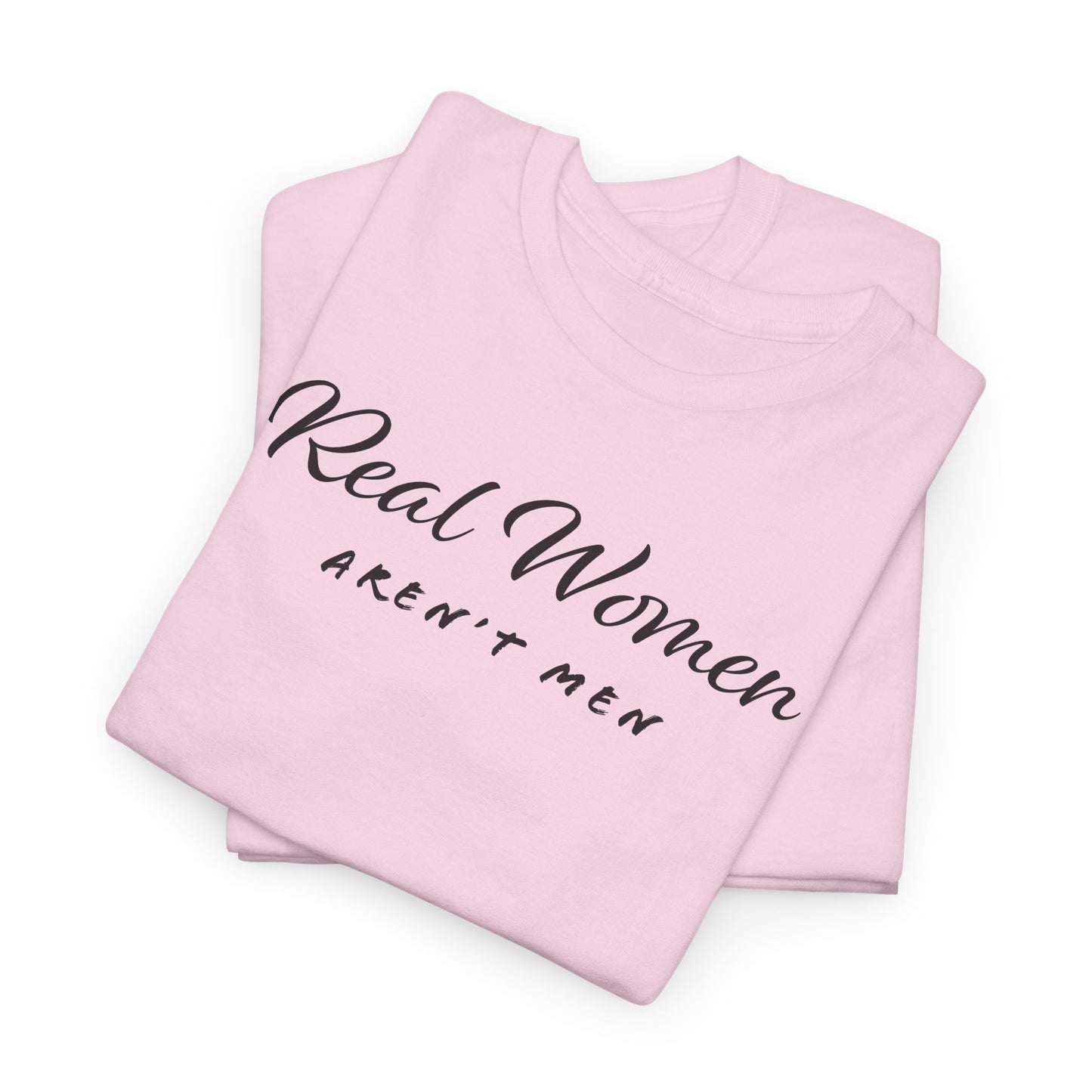 Real Woman T-Shirt For Genuine Woman TShirt For Biological Women T Shirt For Mother's Day Gift For Mom T-Shirt For Aunt Gift For Sister