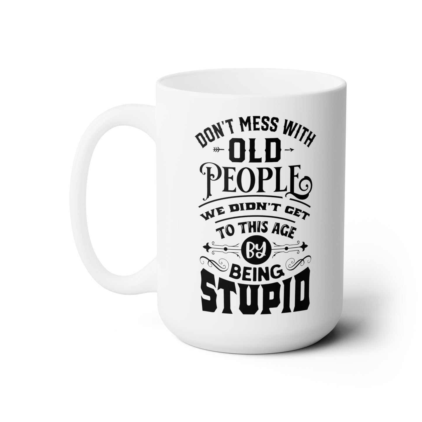 Old People Ceramic Mug For Aging Coffee Cup For Funny Sarcastic Birthday Gift