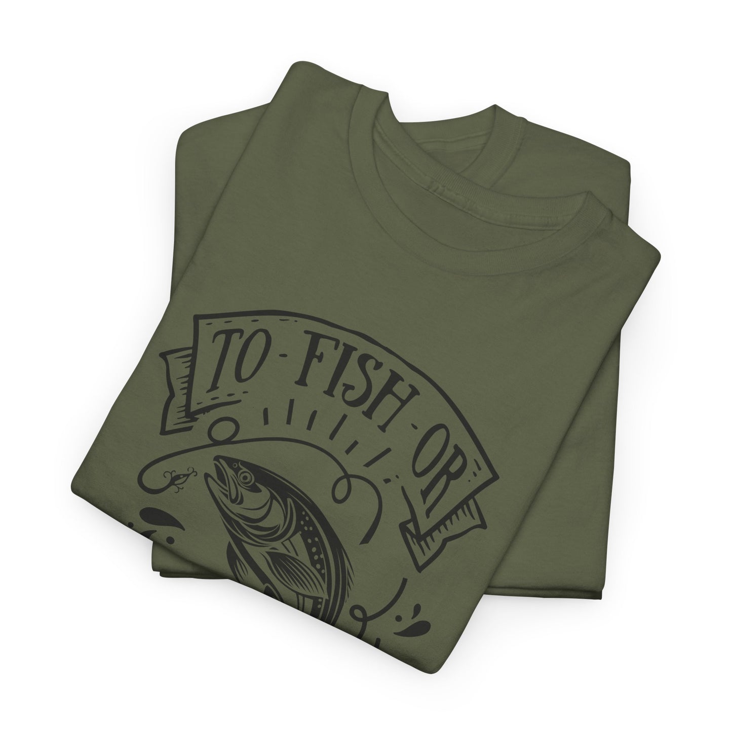 To Fish Or Not T-Shirt For Cool Angler T Shirt For Fisherman TShirt