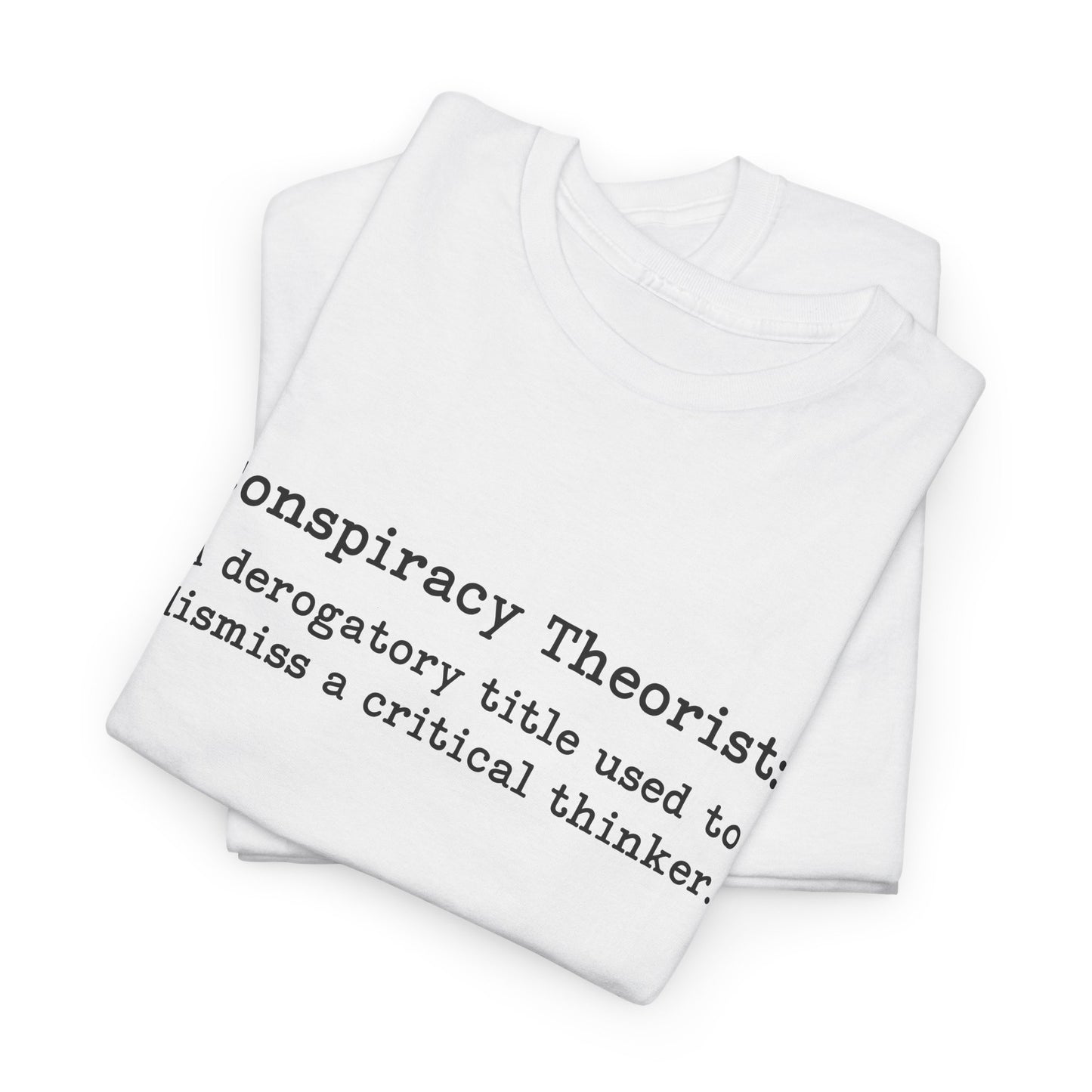 Conspiracy Theorist Definition T-Shirt For Conspiracy Realist TShirt For Conservative T Shirt For Global Agenda Shirt For Patriot Tee