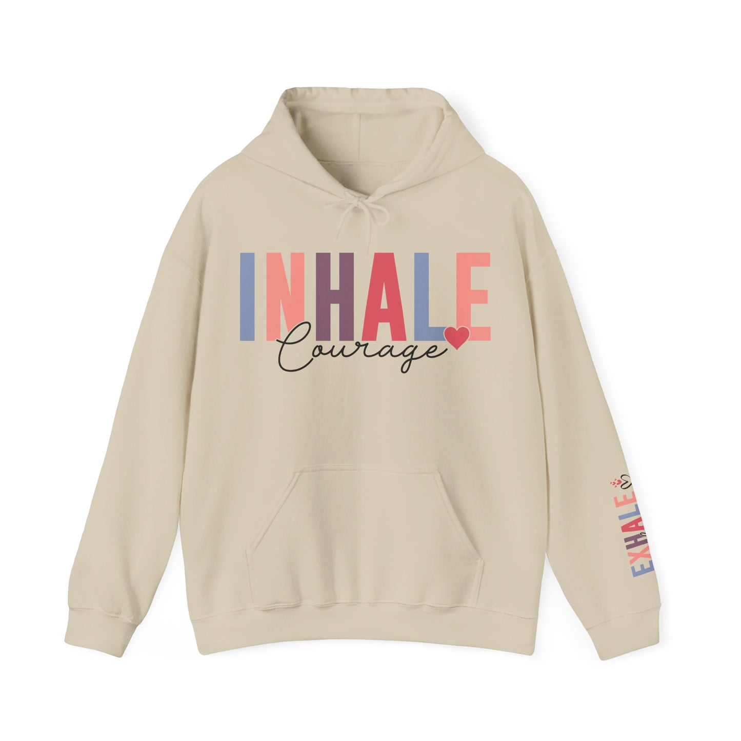 Inhale Courage Hoodie For Exhale Fear Hooded Sweatshirt