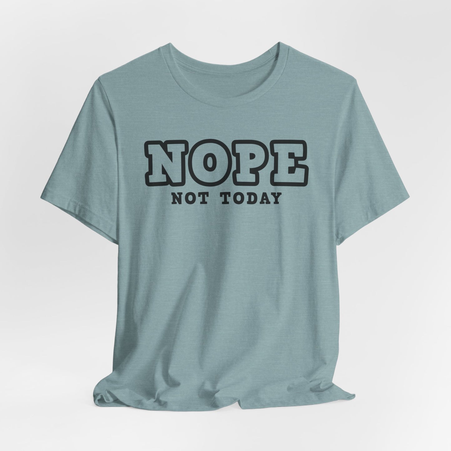 Nope Not Today T-Shirt For Chaos T Shirt For Self Care TShirt