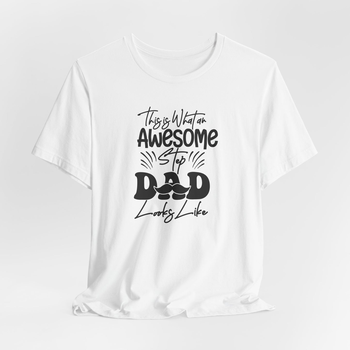 Awesome Step Dad T-Shirt For Cool Parent TShirt For Great Father's Day T Shirt Gift Idea