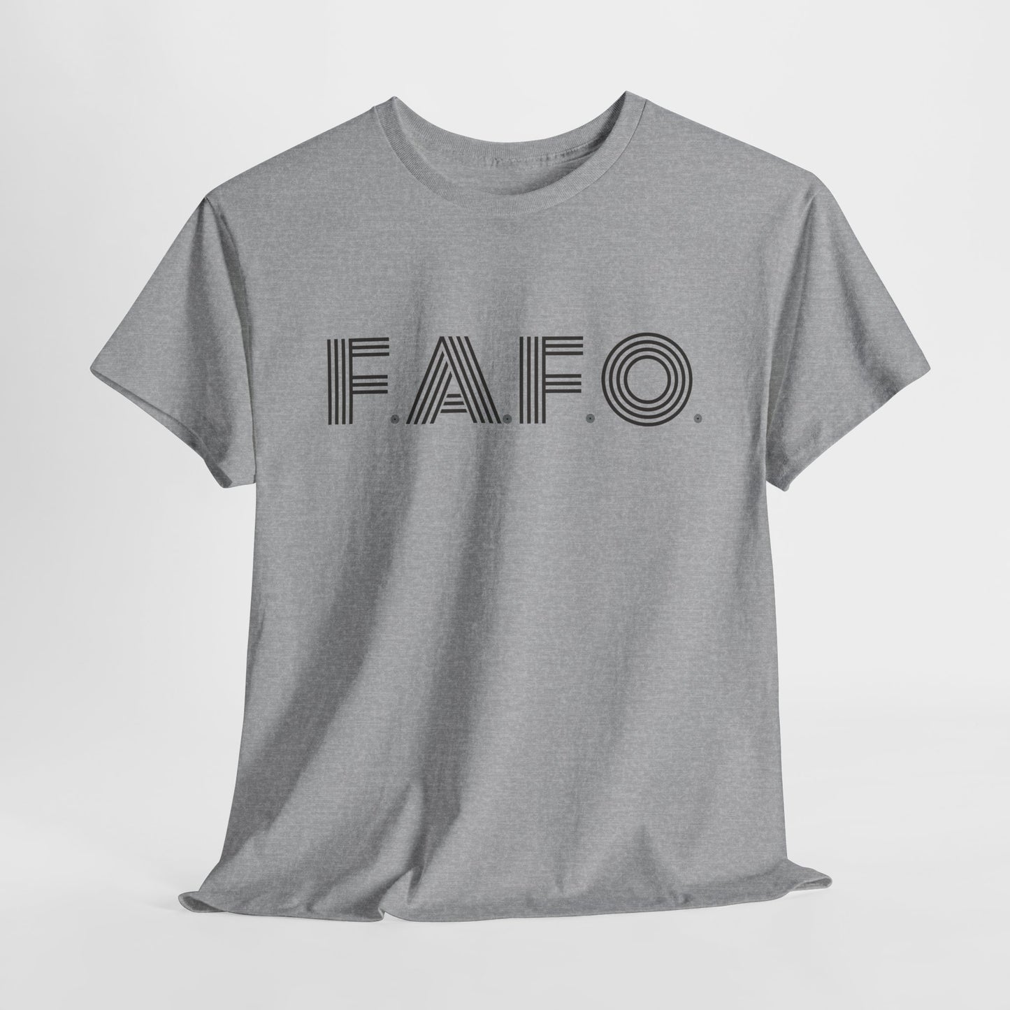 FAFO T-Shirt For Fuck Around And Find Out TShirt For Sarcastic T Shirt For Don't Push Your Luck Shirt