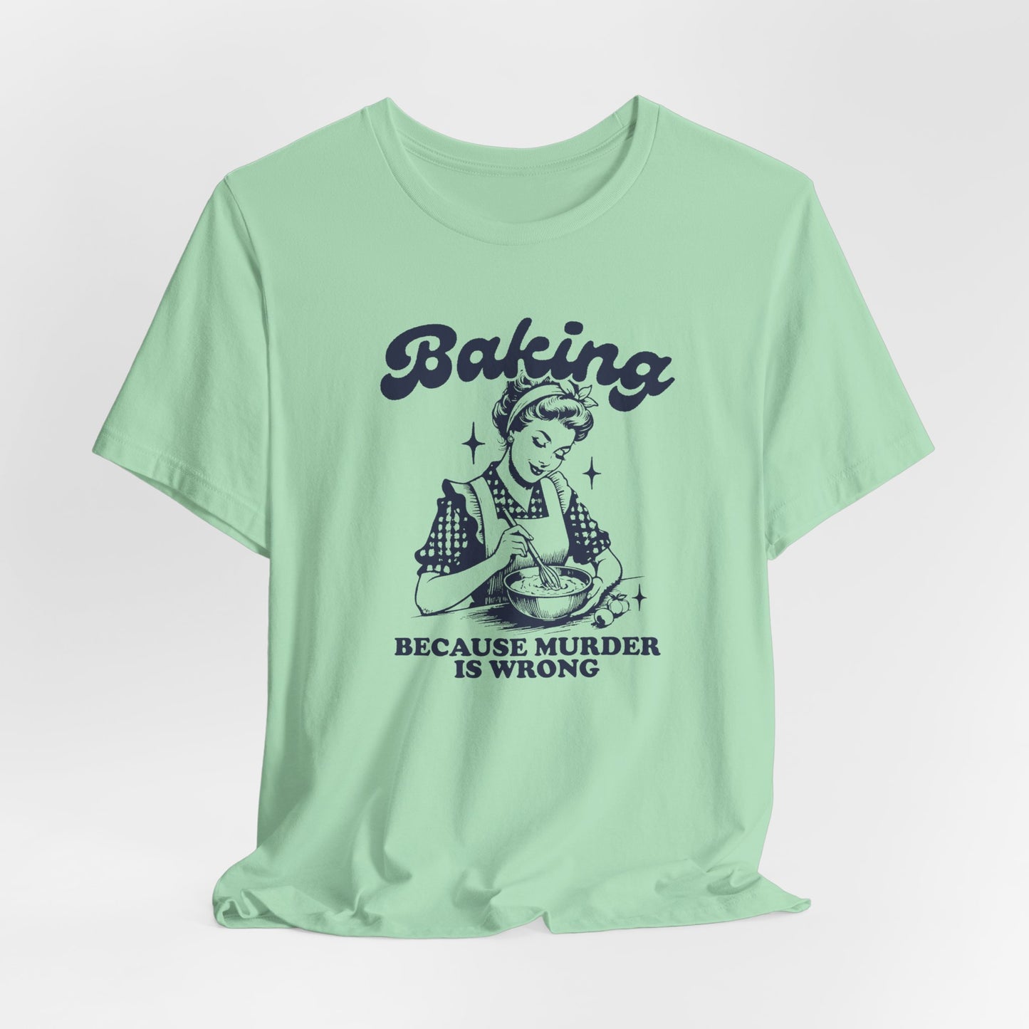 Funny Baking T-Shirt For Murder Is Wrong T Shirt For Sarcastic Retro TShirt