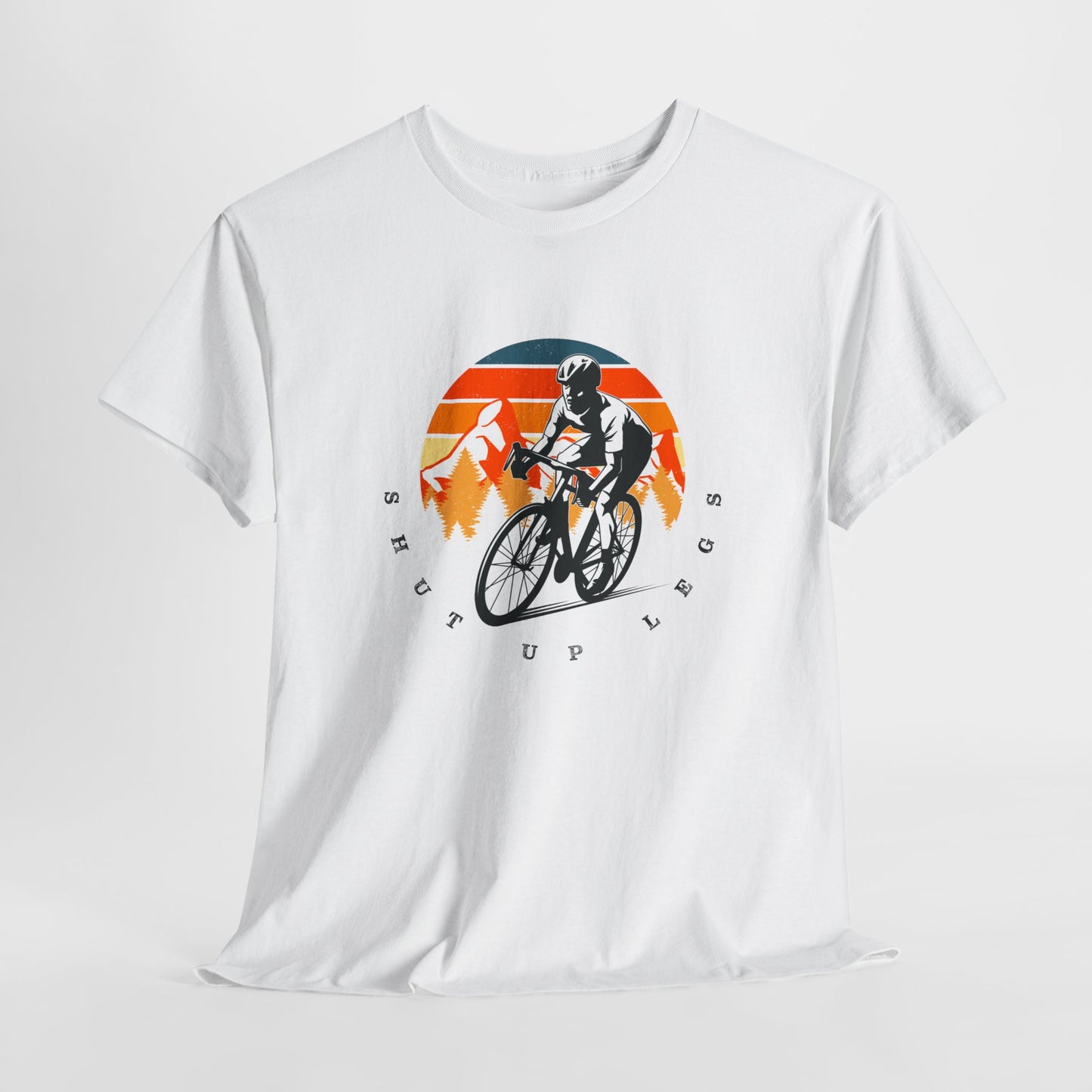 Cycling T-Shirt For Shut Up Legs TShirt For Century Ride T Shirt For Bike Shirt For Cycling Race Shirt